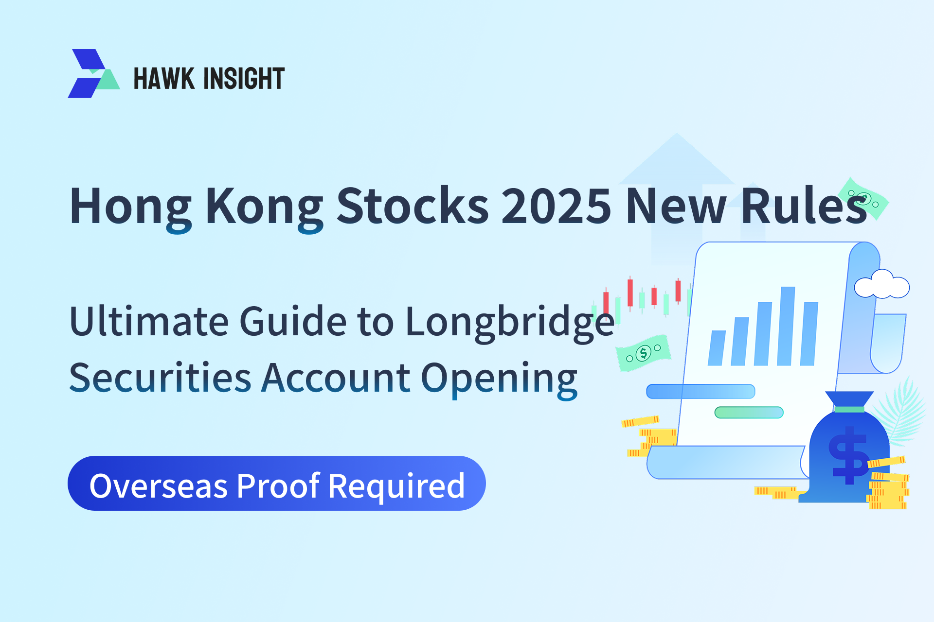 2025 Hong Kong Stock Account Opening Rules - Ultimate Guide to Opening an Account at Longbridge Securities - Includes Overseas Document Checklist